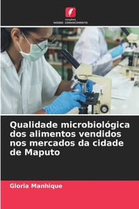 Qualidade microbiológica dos alimentos vendidos nos mercados da cidade de Maputo cover