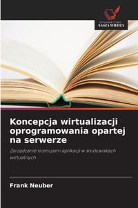 Koncepcja wirtualizacji oprogramowania opartej na serwerze cover