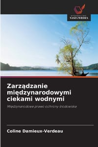 Zarządzanie międzynarodowymi ciekami wodnymi cover