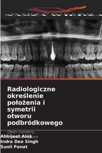 Radiologiczne określenie polożenia i symetrii otworu podbródkowego cover