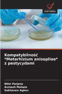 Kompatybilnośc *Metarhizium anisopliae* z pestycydami cover