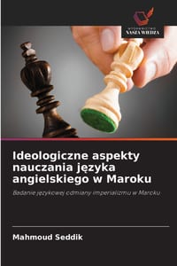 Ideologiczne aspekty nauczania języka angielskiego w Maroku cover
