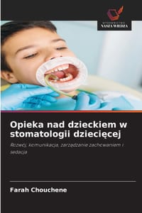 Opieka nad dzieckiem w stomatologii dziecięcej cover