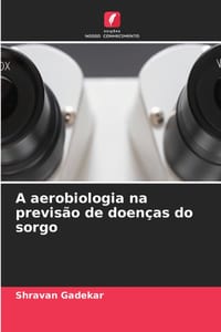A aerobiologia na previsão de doenças do sorgo cover