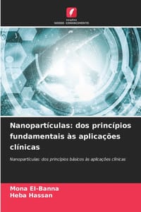 Nanopartículas: dos princípios fundamentais às aplicações clínicas cover