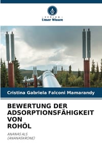 Bewertung Der Adsorptionsfähigkeit Von Rohöl cover