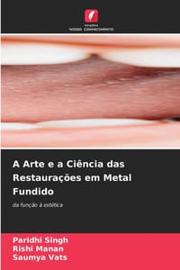 A Arte e a Ciência das Restaurações em Metal Fundido cover