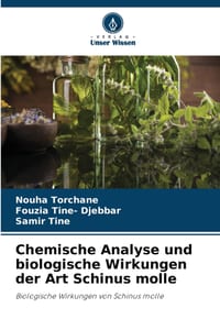 Chemische Analyse und biologische Wirkungen der Art Schinus molle cover