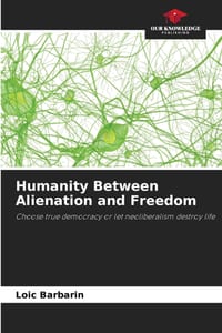 Humanity Between Alienation and Freedom cover
