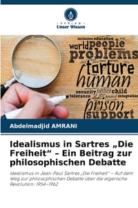 Idealismus in Sartres "Die Freiheit" - Ein Beitrag zur philosophischen Debatte cover