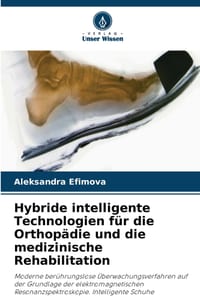 Hybride intelligente Technologien für die Orthopädie und die medizinische Rehabilitation cover
