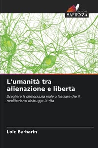 L'umanità tra alienazione e libertà cover