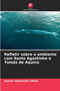 Refletir sobre o ambiente com Santo Agostinho e Tomás de Aquino cover