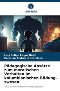 Pädagogische Ansätze zum moralischen Verhalten im kolumbianischen Bildung-swesen cover
