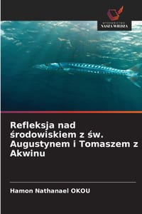 Refleksja nad środowiskiem z św. Augustynem i Tomaszem z Akwinu cover