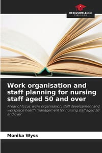 Work organisation and staff planning for nursing staff aged 50 and over cover