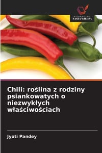 Chili: roślina z rodziny psiankowatych o niezwyklych wlaściwościach cover