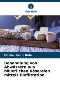 Behandlung von Abwässern aus bäuerlichen Käsereien mittels Biofiltration cover