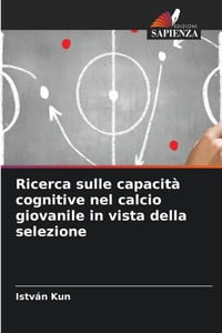 Ricerca sulle capacità cognitive nel calcio giovanile in vista della selezione cover