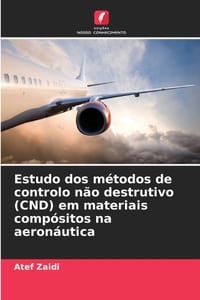 Estudo dos métodos de controlo não destrutivo (CND) em materiais compósitos na aeronáutica cover