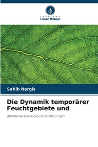 Die Dynamik temporärer Feuchtgebiete und cover