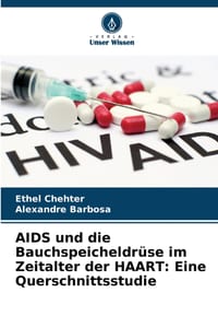 AIDS und die Bauchspeicheldrüse im Zeitalter der HAART: Eine Querschnittsstudie cover