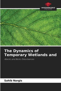 The Dynamics of Temporary Wetlands and cover