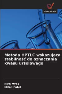 Metoda HPTLC wskazująca stabilnośc do oznaczania kwasu ursolowego cover