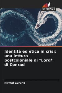 Identità ed etica in crisi: una lettura postcoloniale di *Lord* di Conrad cover