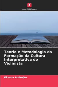 Teoria e Metodologia da Formação da Cultura Interpretativa do Violinista cover
