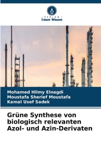 Grüne Synthese von biologisch relevanten Azol- und Azin-Derivaten cover