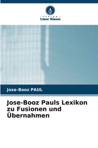 Jose-Booz Pauls Lexikon zu Fusionen und Übernahmen cover