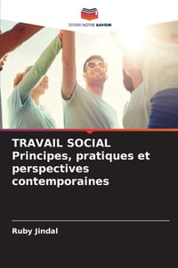 TRAVAIL SOCIAL Principes, pratiques et perspectives contemporaines cover
