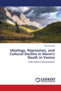 Ideology, Repression, and Cultural Decline in Mann's Death in Venice cover