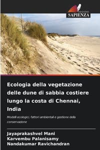 Ecologia della vegetazione delle dune di sabbia costiere lungo la costa di Chennai, India cover