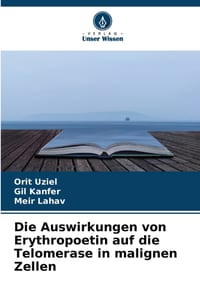 Die Auswirkungen von Erythropoetin auf die Telomerase in malignen Zellen cover