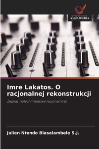 Imre Lakatos. O racjonalnej rekonstrukcji cover