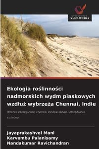 Ekologia roślinności nadmorskich wydm piaskowych wzdluż wybrzeża Chennai, Indie cover