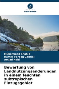 Bewertung von Landnutzungsänderungen in einem feuchten subtropischen Einzugsgebiet cover