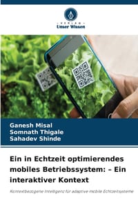 Ein in Echtzeit optimierendes mobiles Betriebssystem: - Ein interaktiver Kontext cover