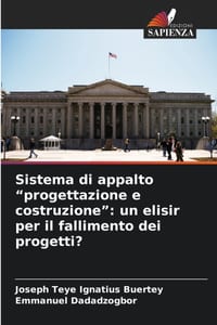 Sistema di appalto "progettazione e costruzione": un elisir per il fallimento dei progetti? cover