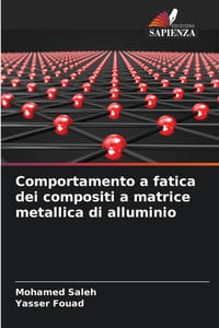 Comportamento a fatica dei compositi a matrice metallica di alluminio cover
