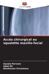 Accès chirurgical au squelette maxillo-facial cover
