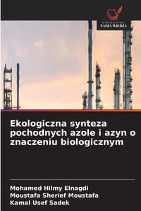 Ekologiczna synteza pochodnych azole i azyn o znaczeniu biologicznym cover