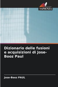 Dizionario delle fusioni e acquisizioni di Jose-Booz Paul cover