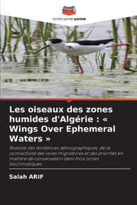 Les oiseaux des zones humides d'Algérie: Wings Over Ephemeral Waters cover