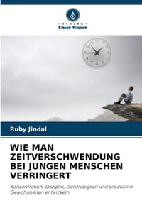 Wie Man Zeitverschwendung Bei Jungen Menschen Verringert cover