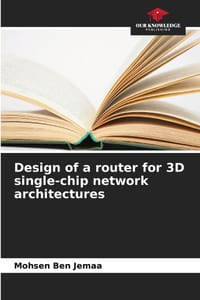 Design of a router for 3D single-chip network architectures cover
