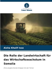 Die Rolle der Landwirtschaft für das Wirtschaftswachstum in Somalia cover