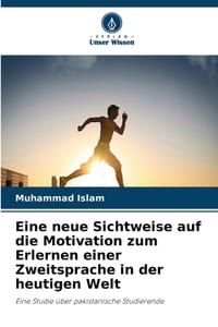 Eine neue Sichtweise auf die Motivation zum Erlernen einer Zweitsprache in der heutigen Welt cover
